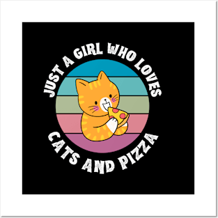 Girl Who Loves Cats and Pizza Cat Pet Cute Foodie Funny Happy Witty Joke Sarcastic Spiritual Animal Birthday Gift Posters and Art